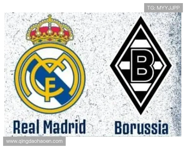 皇马迎战门兴前瞻分析球队状态与战术对决全解析